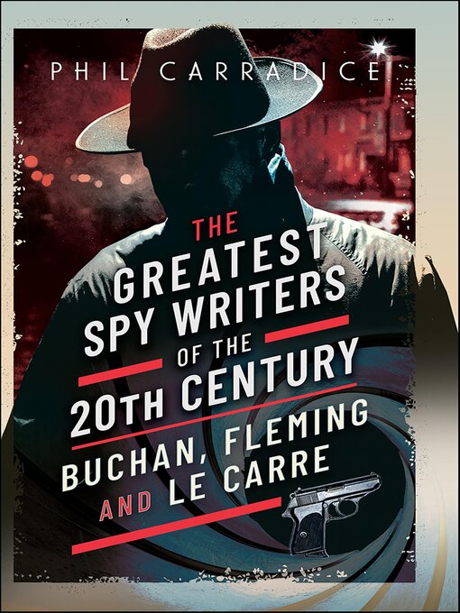 Title details for The Greatest Spy Writers of the 20th Century by Phil Carradice - Available